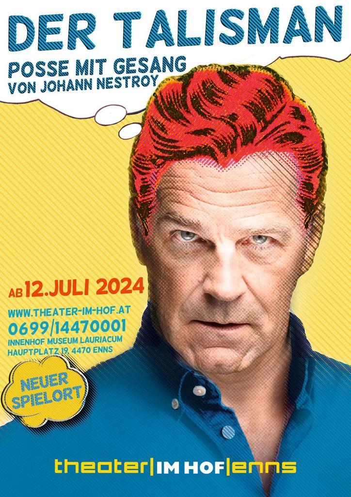 Flyer zum Sommertheater in Enns Oberösterreich - Der Talisman, Pose mit Gesang von Johann Nestroy
